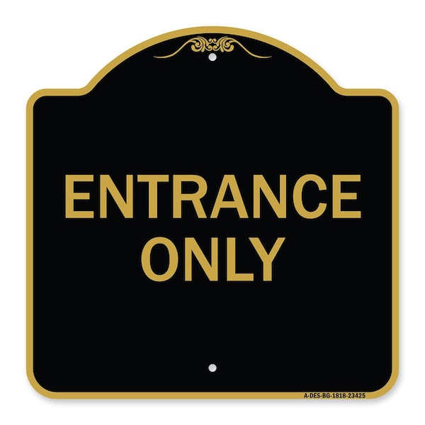 Signmission Designer Series Parking Lot Entrance Only, Black & Gold Aluminum Sign, 18" x 18", BG-1818-23425 A-DES-BG-1818-23425 - main